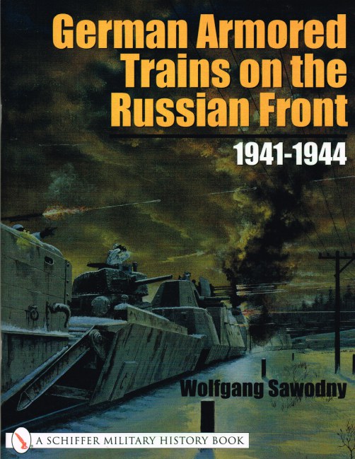 Image for GERMAN ARMORED TRAINS ON THE RUSSIAN FRONT 1941-1944