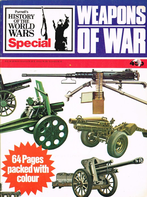Image for PURNELL'S HISTORY OF THE WORLD WARS SPECIAL: WEAPONS OF WAR