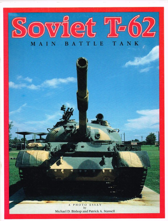 SOVIET T-62 MAIN BATTLE TANK : A PHOTO ESSAY