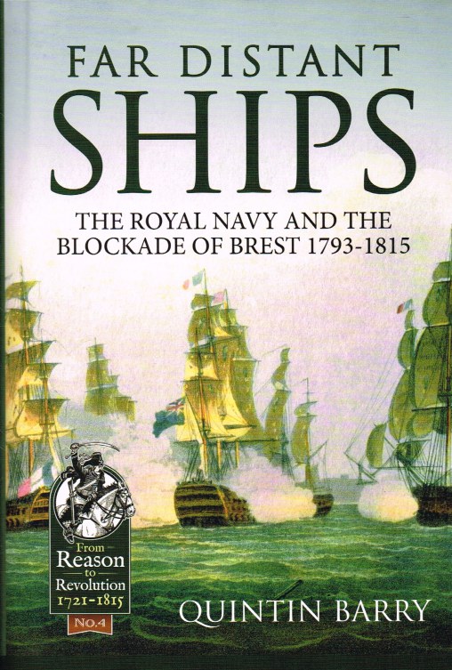 Image for FAR DISTANT SHIPS : THE ROYAL NAVY AND THE BLOCKADE OF BREST 1793-1815