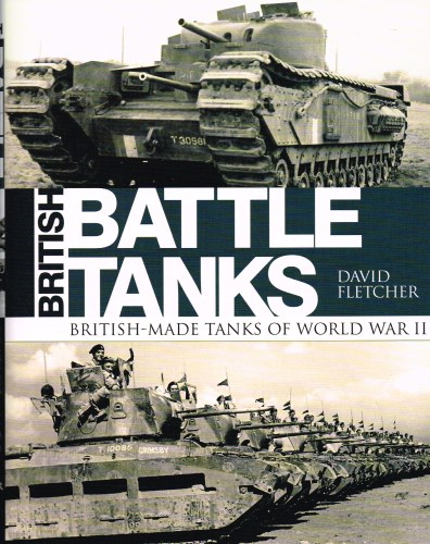 Image for BRITISH BATTLE TANKS: BRITISH-MADE TANKS OF WORLD WAR II
