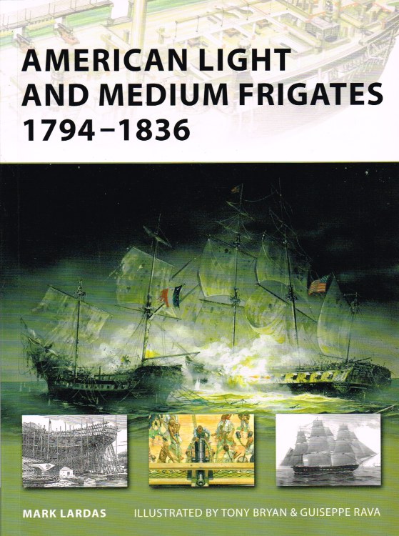 Image for AMERICAN LIGHT AND MEDIUM FRIGATES 1794-1836