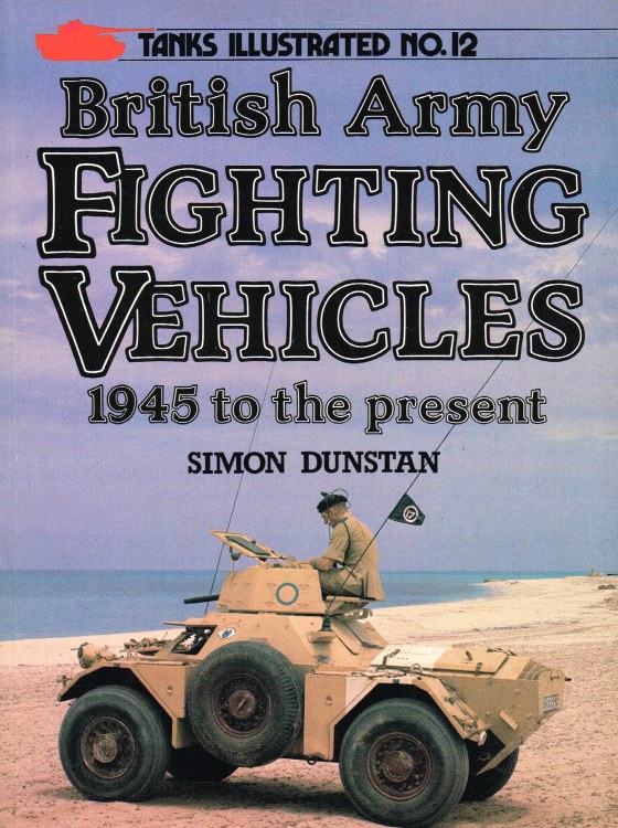 Image for TANKS ILLUSTRATED NO.12 - BRITISH ARMY FIGHTING VEHICLES 1945 TO THE PRESENT