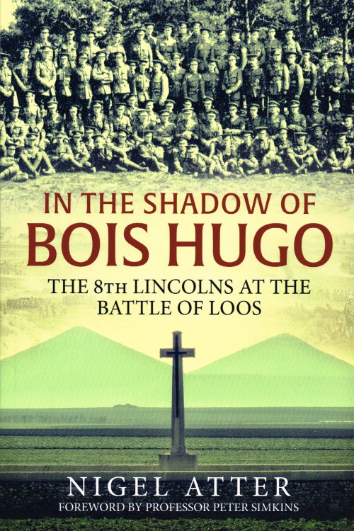 Image for IN THE SHADOW OF BOIS HUGO : THE 8TH LINCOLNS AT THE BATTLE OF LOOS