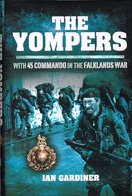 Image for THE YOMPERS : WITH 45 COMMANDO IN THE FALKLANDS WAR