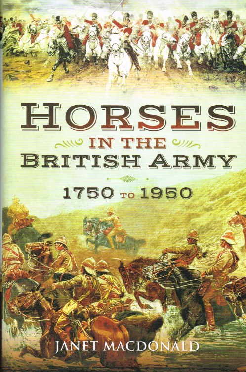 HORSES IN THE BRITISH ARMY 1750 1950