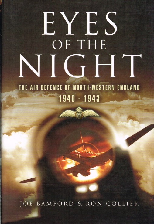 Image for EYES OF THE NIGHT: THE AIR DEFENCE OF NORTH-WESTERN ENGLAND 1940-1943