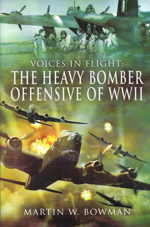 Image for VOICES IN FLIGHT: THE HEAVY BOMBER OFFENSIVE OF WWII