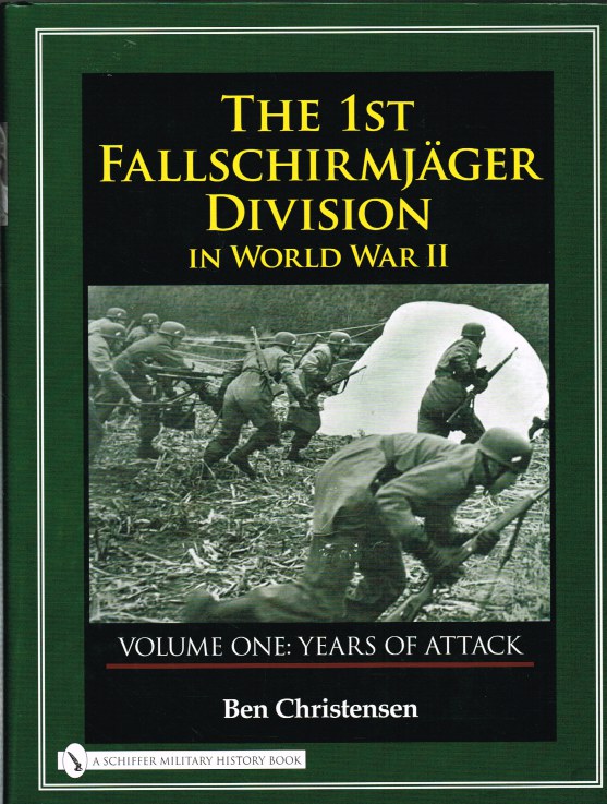Image for THE 1ST FALLSCHIRMJAGER DIVISION IN WORLD WAR II : VOLUME ONE : YEARS OF ATTACK