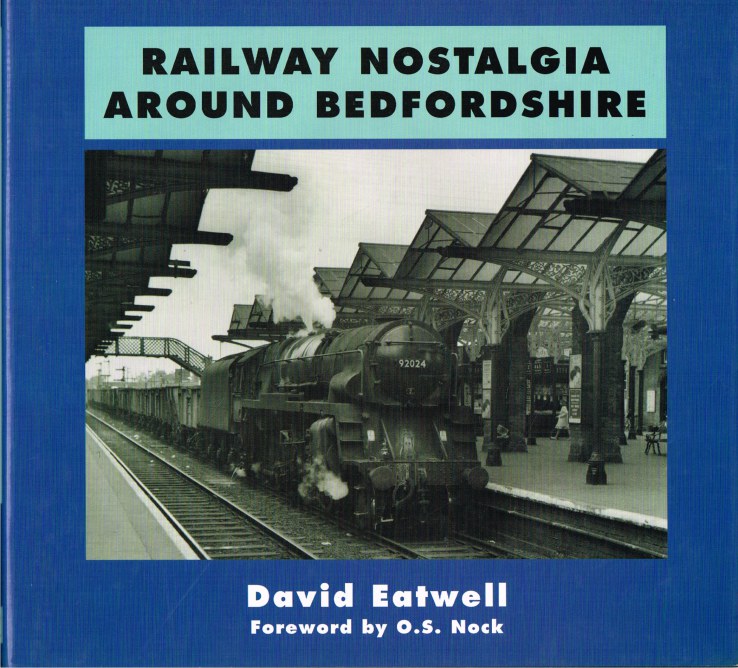 Image for RAILWAY NOSTALGIA AROUND BEDFORDSHIRE