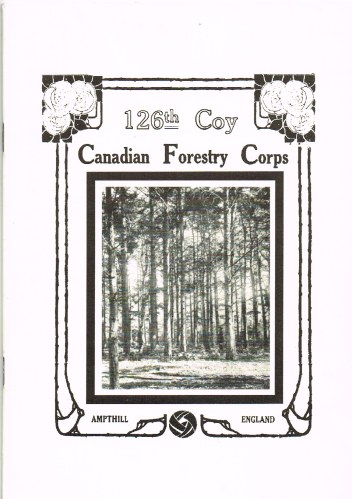 Image for A REVIEW OF ACTIVITIES WITH THE 126TH COMPANY CANADIAN FORESTRY CORPS WHILST STATIONED AT AMPTHILL, BEDFORDSHIRE, ENG.