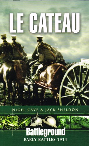 Image for EARLY BATTLES 1914 : LE CATEAU, 26 AUGUST 1914