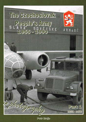 Image for THE CZECHOSLOVAK PEOPLE'S ARMY 1955-1990 PART 1 : 1955-1968