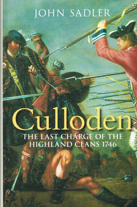 Image for CULLODEN : THE LAST CHARGE OF THE HIGHLAND CLANS 1746