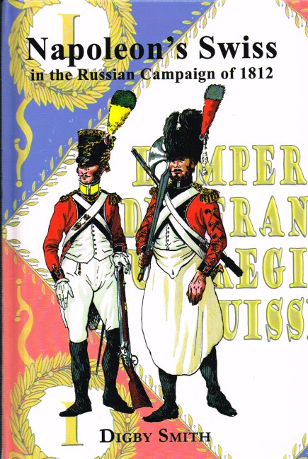 Image for NAPOLEON'S SWISS IN THE RUSSIAN CAMPAIGN OF 1812