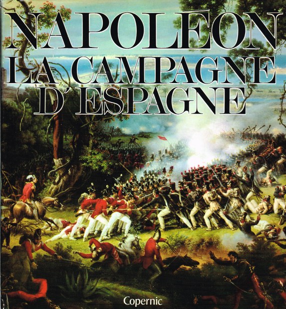 Image for NAPOLEON ET LA CAMPAGNE D'ESPAGNE 1807-1814 (FRENCH TEXT)