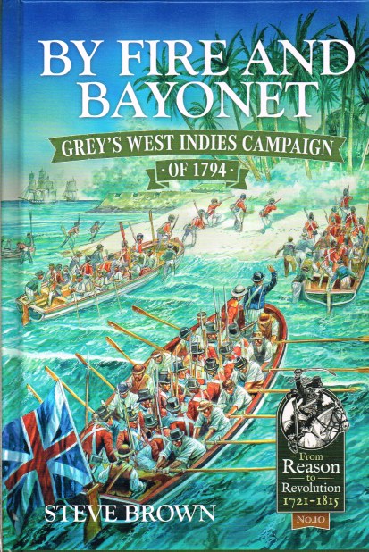 Image for BY FIRE AND BAYONET : GREY'S WEST INDIES CAMPAIGN OF 1794