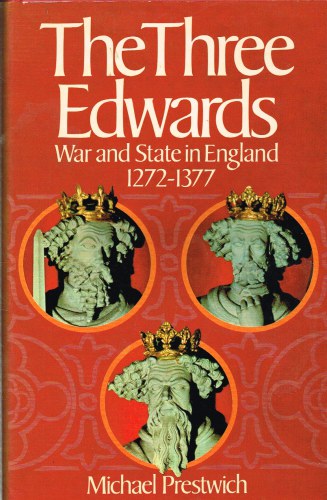Image for THE THREE EDWARDS : WAR AND STATE IN ENGLAND 1272-1377