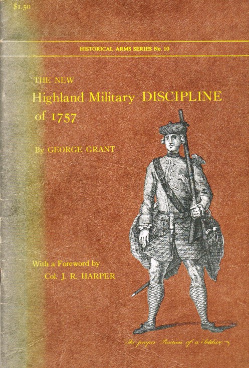 Image for THE NEW HIGHLAND MILITARY DISCIPLINE OF 1757 BY GEORGE GRANT