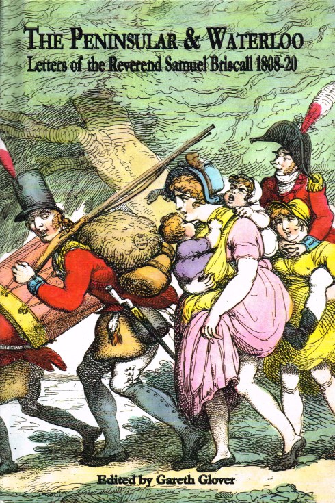 Image for THE PENINSULAR & WATERLOO LETTERS OF THE REVEREND SAMUEL BRISCALL 1808-20
