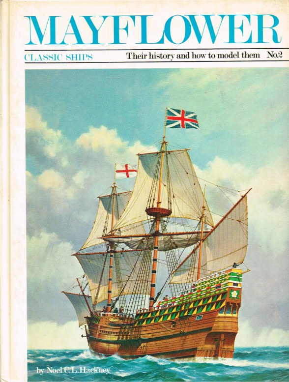 Image for MAYFLOWER : CLASSIC SHIPS NO.2: THEIR HISTORY AND HOW TO MODEL THEM