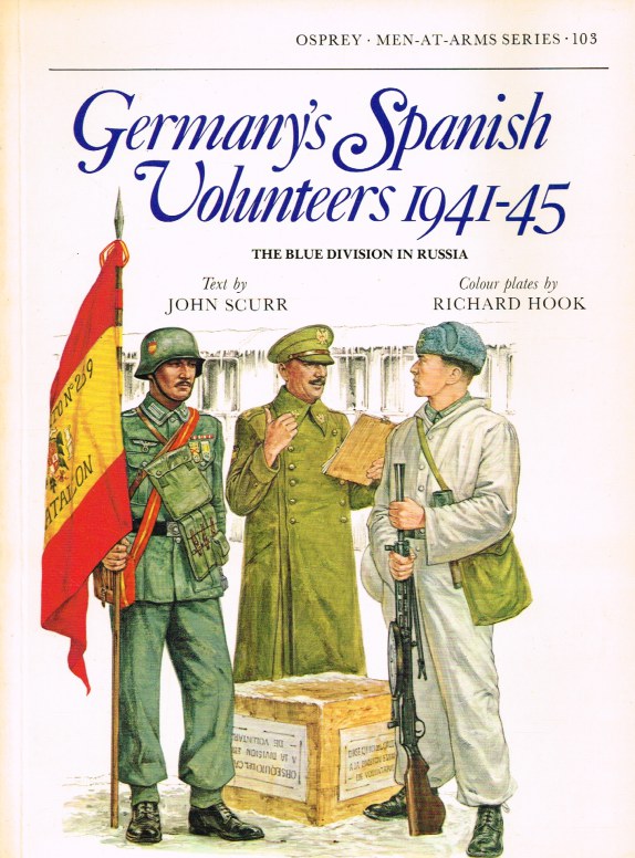 Image for GERMANY'S SPANISH VOLUNTEERS 1941-45 : THE BLUE DIVISION IN RUSSIA