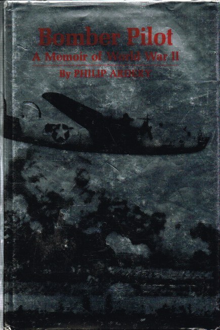 Image for BOMBER PILOT : A MEMOIR OF WORLD WAR II