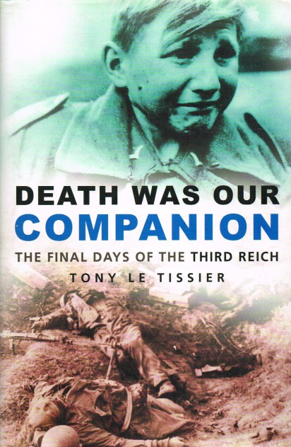 Image for DEATH WAS OUR COMPANION : THE FINAL DAYS OF THE THIRD REICH