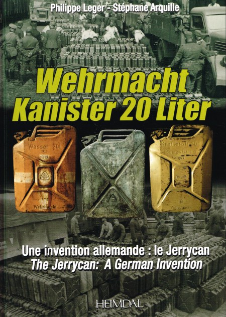 Image for WEHRMACHT KANISTER 20 LITER / THE JERRYCAN : A GERMAN INVENTION