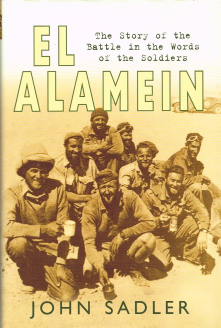 Image for EL ALAMEIN : THE STORY OF THE BATTLE IN THE WORDS OF THE SOLDIERS