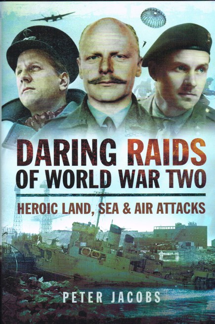 Image for DARING RAIDS OF WORLD WAR TWO : HEROIC LAND, SEA & AIR ATTACKS