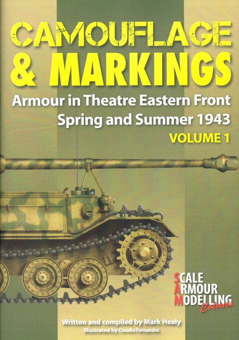 Image for CAMOUFLAGE & MARKINGS VOLUME 1: ARMOUR IN THEATRE EASTERN FRONT, SPRING AND SUMMER 1943