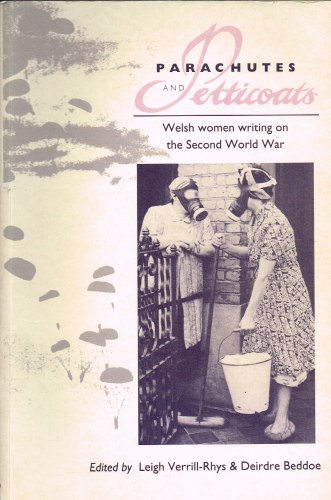 Image for PARACHUTES AND PETTICOATS: WELSH WOMEN WRITING ON THE SECOND WORLD WAR