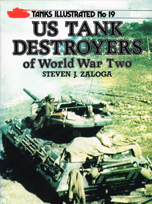 Image for TANKS ILLUSTRATED NO.19: US TANK DESTROYERS OF WORLD WAR TWO