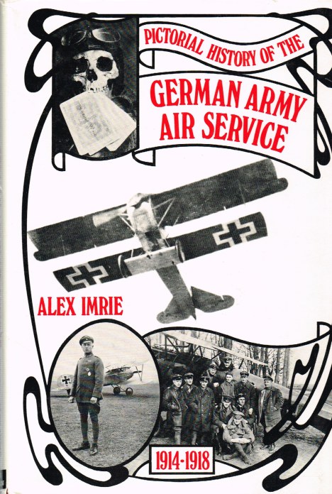Image for PICTORIAL HISTORY OF THE GERMAN ARMY AIR SERVICE 1914-1918