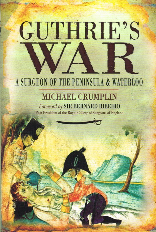 Image for GUTHRIE'S WAR : A SURGEON OF THE PENINSULA AND WATERLOO