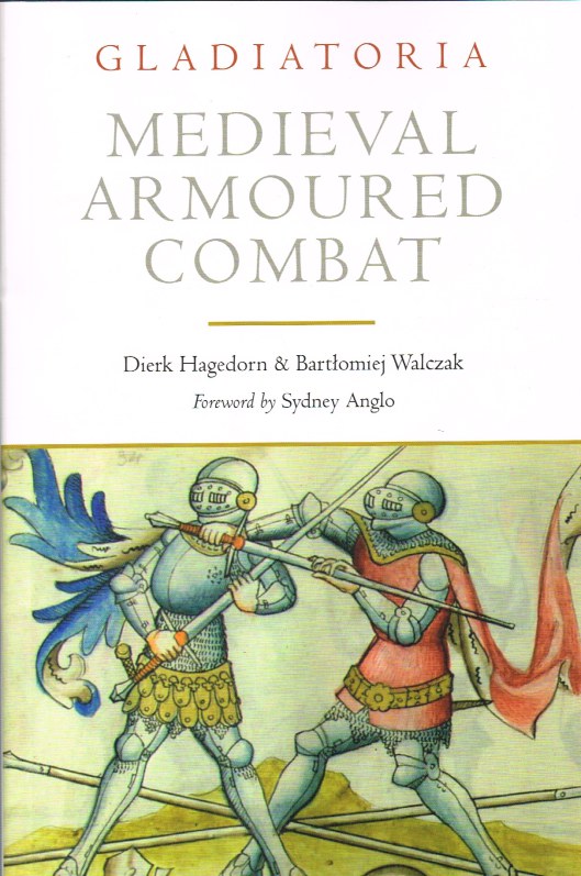 Image for GLADITORIA : MEDIEVAL ARMOURED COMBAT - THE 1450 FENCING MANUSCRIPT FROM NEW HAVEN
