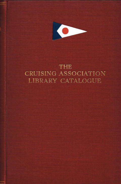 Image for THE CRUISING ASSOCIATION LIBRARY CATALOGUE (SECOND EDITION)