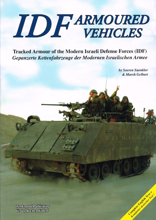Image for IDF ARMOURED FIGHTING VEHICLES : TRACKED ARMOUR OF THE MODERN ISRAELI DEFENSE FORCES (IDF)