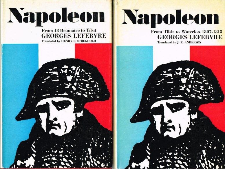 Image for NAPOLEON FROM 18 BRUMAIRE TO TILSIT 1799-1807 + NAPOLEON FROM TILSIT TO WATERLOO 1807-1815 (TWO VOLUME SET)