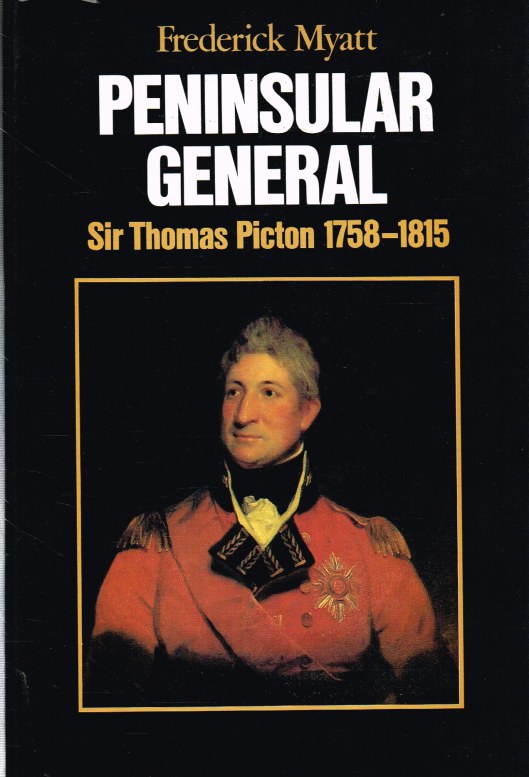 Image for PENINSULAR GENERAL: SIR THOMAS PICTON 1758-1815