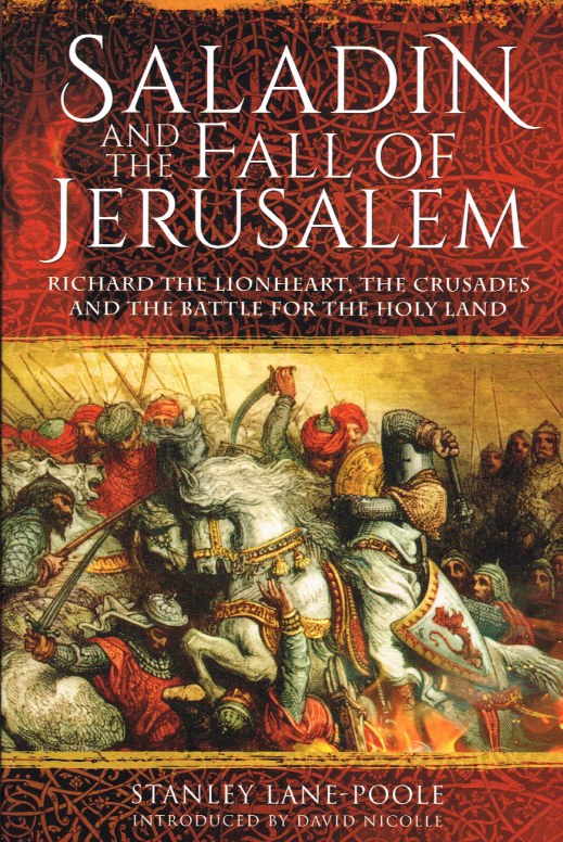Image for SALADIN AND THE FALL OF JERUSALEM : RICHARD THE LIONHEART, THE CRUSADES AND THE BATTLE FOR THE HOLY LAND