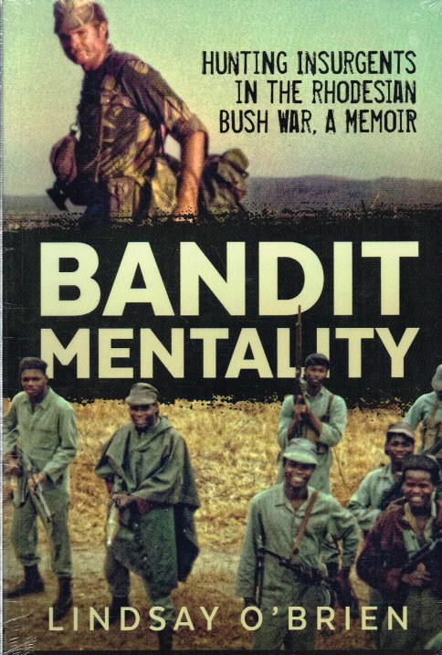 Image for BANDIT MENTALITY : HUNTING INSURGENTS IN THE RHODESIAN BUSH WAR, A MEMOIR