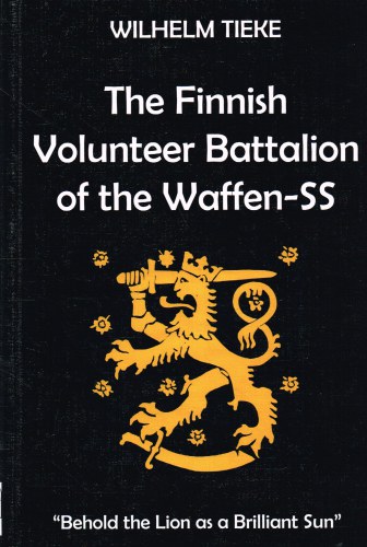 Image for THE FINNISH VOLUNTEER BATTALION OF THE WAFFEN-SS