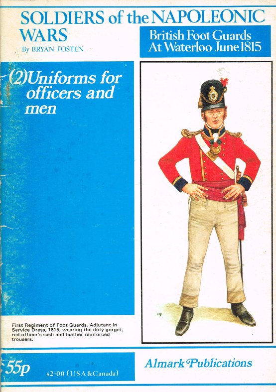 SOLDIERS OF THE NAPOLEONIC WARS BRITISH FOOT GUARDS AT WATERLOO, JUNE
