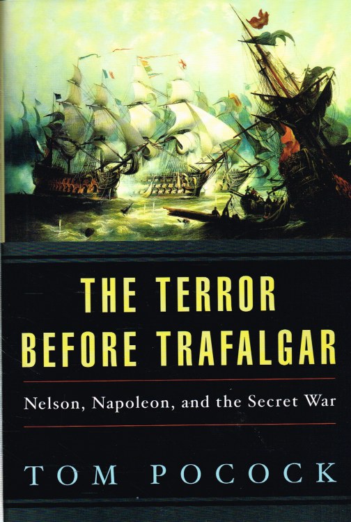 Image for THE TERROR BEFORE TRAFALGAR : NELSON, NAPOLEON, AND THE SECRET WAR