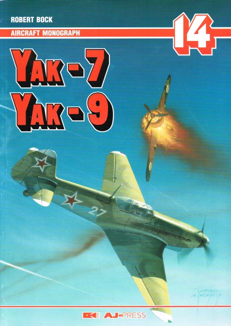 Image for AIRCRAFT MONOGRAPH 14: YAK-7, YAK-9 (ENGLISH TEXT)