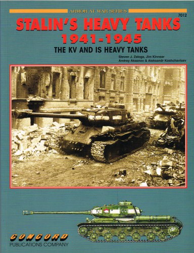 Image for STALIN'S HEAVY TANKS 1941-1945: THE KV AND IS HEAVY TANKS