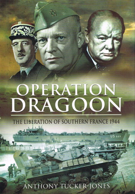 Image for OPERATION DRAGOON : THE LIBERATION OF SOUTHERN FRANCE 1944