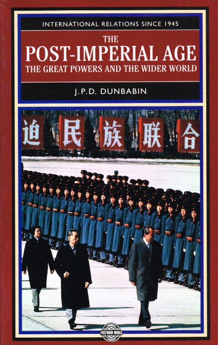 Image for THE POST-IMPERIAL AGE : THE GREAT POWERS AND THE WIDER WORLD